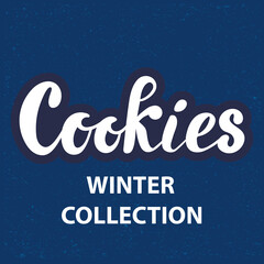 Cookies logo. Winter collection. Vector hand lettering. White letters on the dark snowy textured background. Packaging. Illustration for cookies product desserts sweets. Wintertime. Holidays present. 