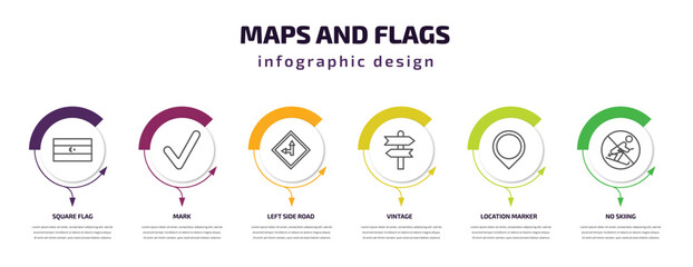 Fototapeta premium maps and flags infographic template with icons and 6 step or option. maps and flags icons such as square flag, mark, left side road, vintage, location marker, no skiing vector. can be used for