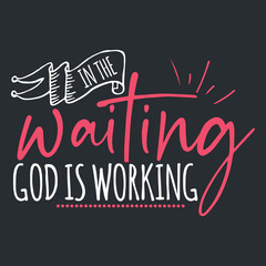 In the Waiting God is Working SVG