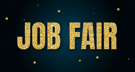 Job Fair in shiny golden color, stars design element and on dark background.