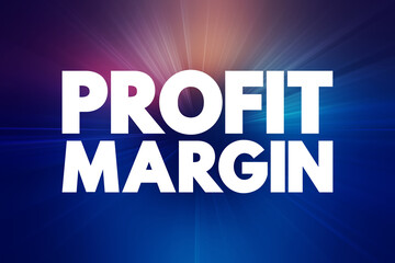 Obraz premium Profit Margin - measure of profitability, calculated by finding the net profit as a percentage of the revenue, text concept background