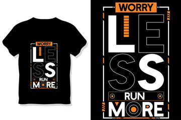 worry less run more motivational quotes typography t shirt design