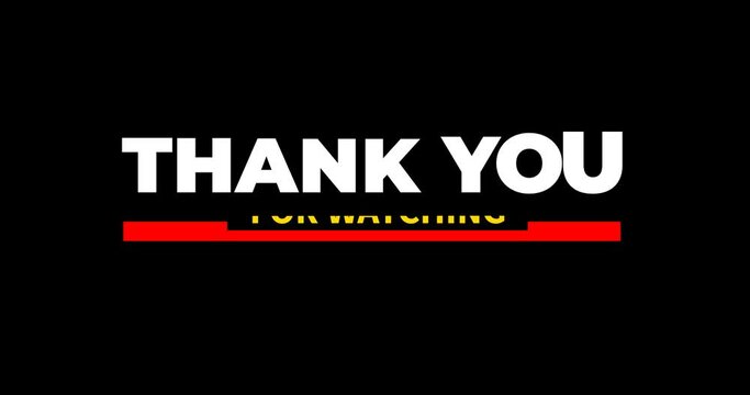 Thank You for Watching.  Animation is suitable for your vlog video so that everyone enjoys it, outro videos, celebrations, events, messages, and festivals. Animated on the transparent background.