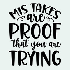 Fototapeta premium Mis takes are proof that you are trying SVG