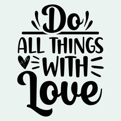  Do all things with love SVG