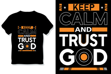 keep calm and trust god motivational quotes typography t shirt design

