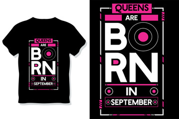 Queens are born in September birthday quotes t shirt design