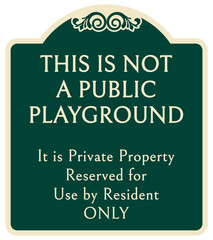 Decorative playground rules and safety sign not public playground, private property for resident only