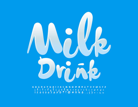 Vector bright emblem Milk Drink. Funny handwritten Font. White Glossy Alphabet Letters and Numbers.