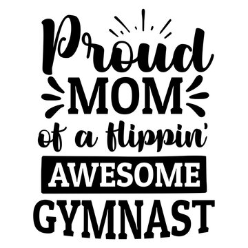 Proud Mom Of A Flippin' Awesome Gymnast Svg