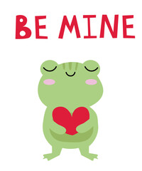 Cute cartoon illustration of a frog. Text Be mine. Cute vector illustration frog doodle style. frog with a motivational inscription. Simple flat vector cartoon illustration EPS
