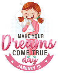 Make your dreams come true day banner design