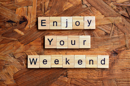 Enjoy Your Weekend Images – Browse 1,643 Stock Photos, Vectors, and Video |  Adobe Stock