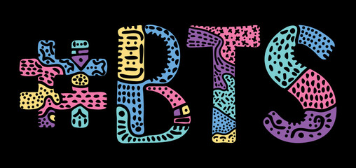 BTS Hashtag. Multicolored bright isolate curves doodle letters with ornament. Popular Hashtag #BTS for social network, web resources, mobile apps.
