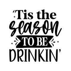 Tis the season to be drinkin'