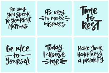Set of handwritten inspirational quotes about mental health. Collection of creative calligraphy for cards, posters, t-shirts etc.