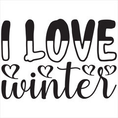 I LOVE WINTER