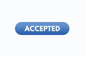 accepted button vectors. sign label speech bubble accepted