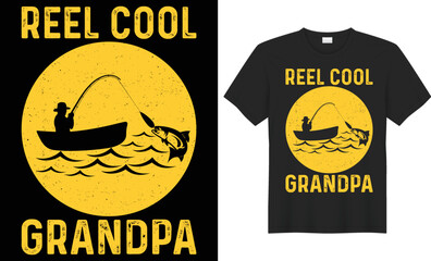 Reel cool grandpa vector typography t-shirt design. Perfect for print items and bags, poster, cards, banner, Handwritten vector illustration. Isolated on black background