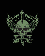 Live free die young -shirt design
