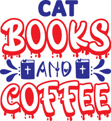 Cat books and coffee/Christian svg design/ Jesus designs/bible designs/svg cut files/print file