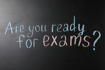 Obraz premium Blackboard with phrase Are You Ready For Exams as background