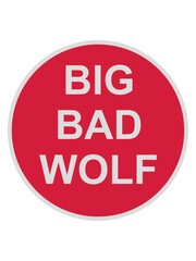 big bad wolf Zitat 
