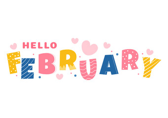 Hello February Month with Flowers, Hearts, Leaves and Cute Lettering for Decoration Background in Flat Cartoon Hand Drawn Templates Illustration