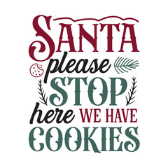 Santa please stop here we have cookies