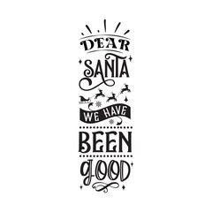 Dear Santa we have been good