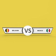 Fototapeta premium Belgium VS Mexico Match