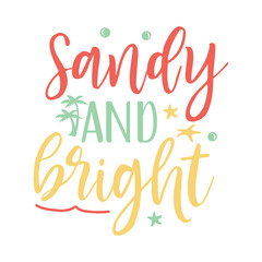 Sandy and bright