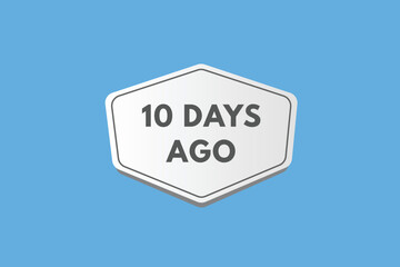 10 days ago text web button. ten day ago banner label
