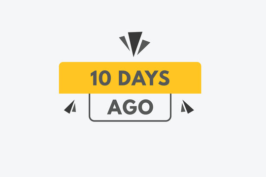 10 days ago text web button. ten day ago banner label
