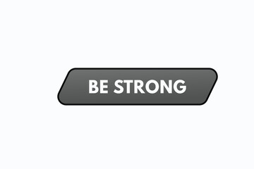 be strong button vectors. sign  label speech bubble be strong
