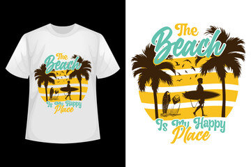 The beach is my happy place - Summer beach t-shirt design template