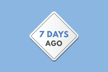7 days ago text web button. seven day ago banner label
