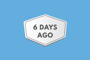 5 days ago text web button. six day ago banner label
