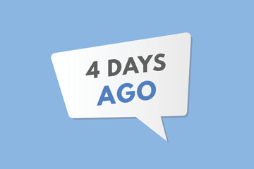 4 days ago text web button. four day ago banner label
