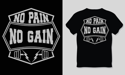 No Pain, No Gain, GYM Workout Tshirt Design.