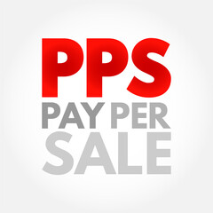 PPS Pay Per Sale - online advertisement pricing system where the website owner is paid on the basis of the number of sales that are directly generated by an advertisement, acronym text concept - obrazy, fototapety, plakaty