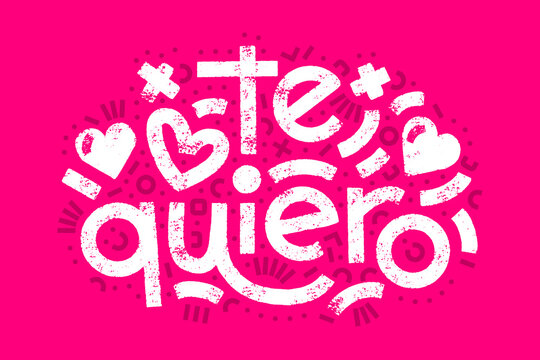 Te quiero words bold lettering surrounded with hand-drawn elements and heart shapes. Vector bright modern lettering with texture effect and geometric elements. Romantic modern card.