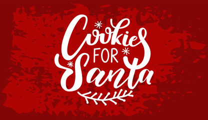 Christmas cookies for santa hand drawn inscription. Calligraphic composition for banner, postcard, poster design. Cooking logo, christmas emblem. Sign lettering, decorated winter holiday greeting