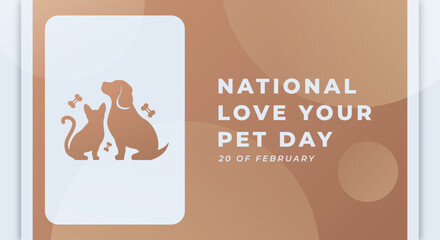 Happy National Love Your Pet Day February Celebration Vector Design Illustration. Template for Background, Poster, Banner, Advertising, Greeting Card or Print Design Element