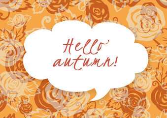Obraz premium Hello Autumn banner on an orange background with roses. Autumn text frame. Autumn Design Template
