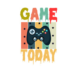 GAME TODAY T SHIRT VECTOR DESIGN