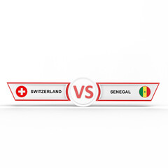 Switzerland VS Senegal Match