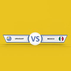 Obraz premium Uruguay VS Mexico Match