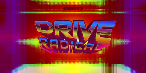 Drive radical editable text effect retro style with vibrant theme concept for trendy flyer, poster and banner template promotion