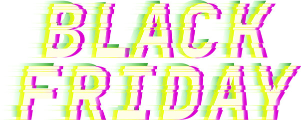 Black Friday. Glitch style digital font quotes. Typography future creative design. Trendy lettering modern concept. Green and pink distorted channels. Vector illustration